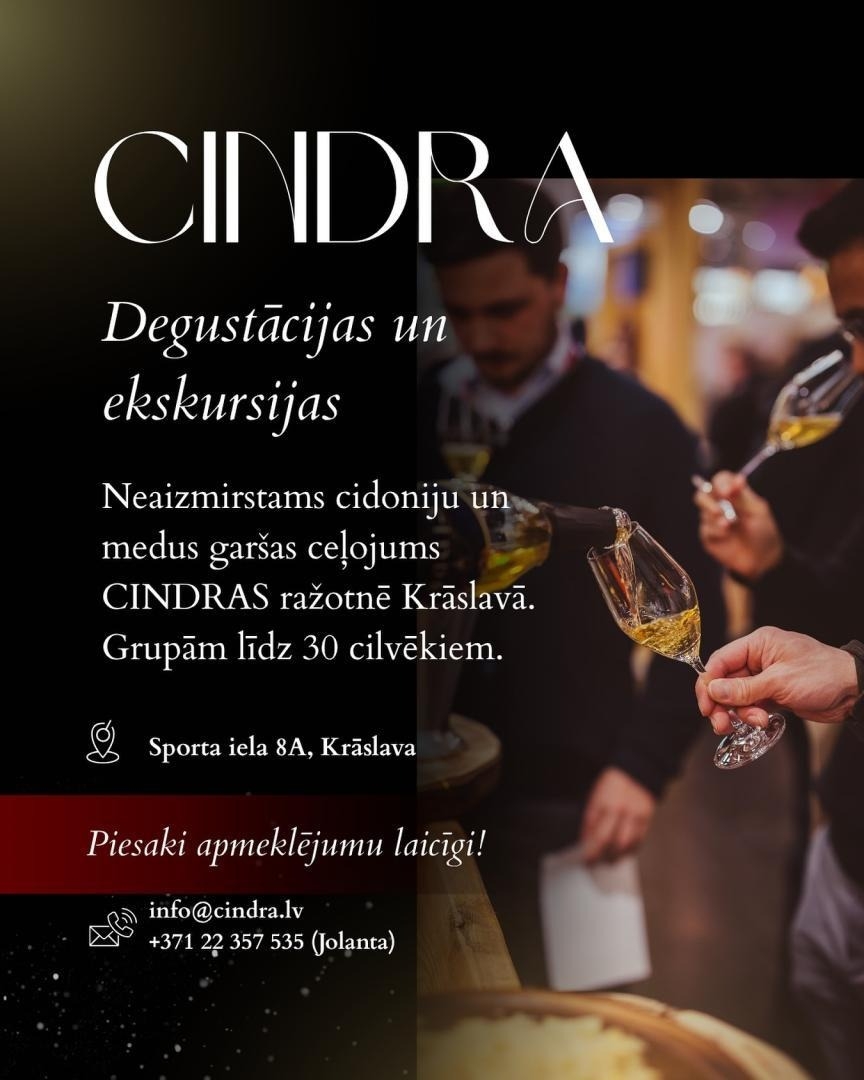 CINDRA degustāciju un ekskursiju reklāma