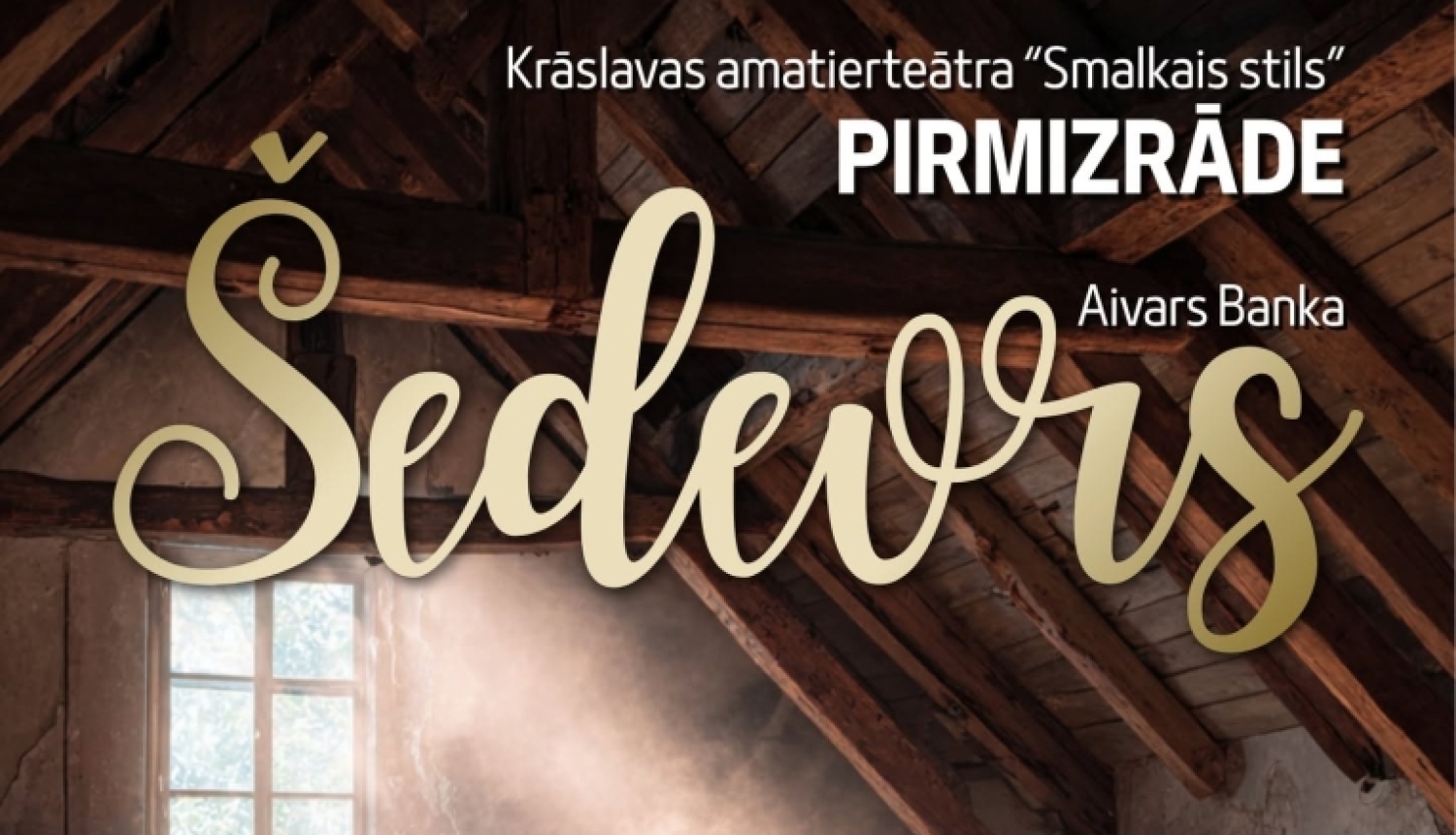 Krāslavas amatierteātra "Smalkais stils" izrādes "Šedevrs" pirmizrādes plakāts, Režisors: Voldemārs Varslavāns Datums un laiks: 30. oktobrī plkst. 18.00, ieeja 3 EUR